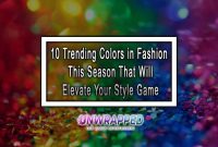 What Colors Are Trending In Fashion This Season