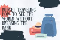 How To Plan A Trip Without Breaking The Bank How To Plan A Trip Without Breaking The Bank