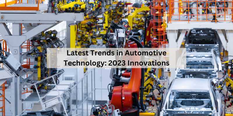 What Are The Latest Trends In Vehicle Technology Advancements