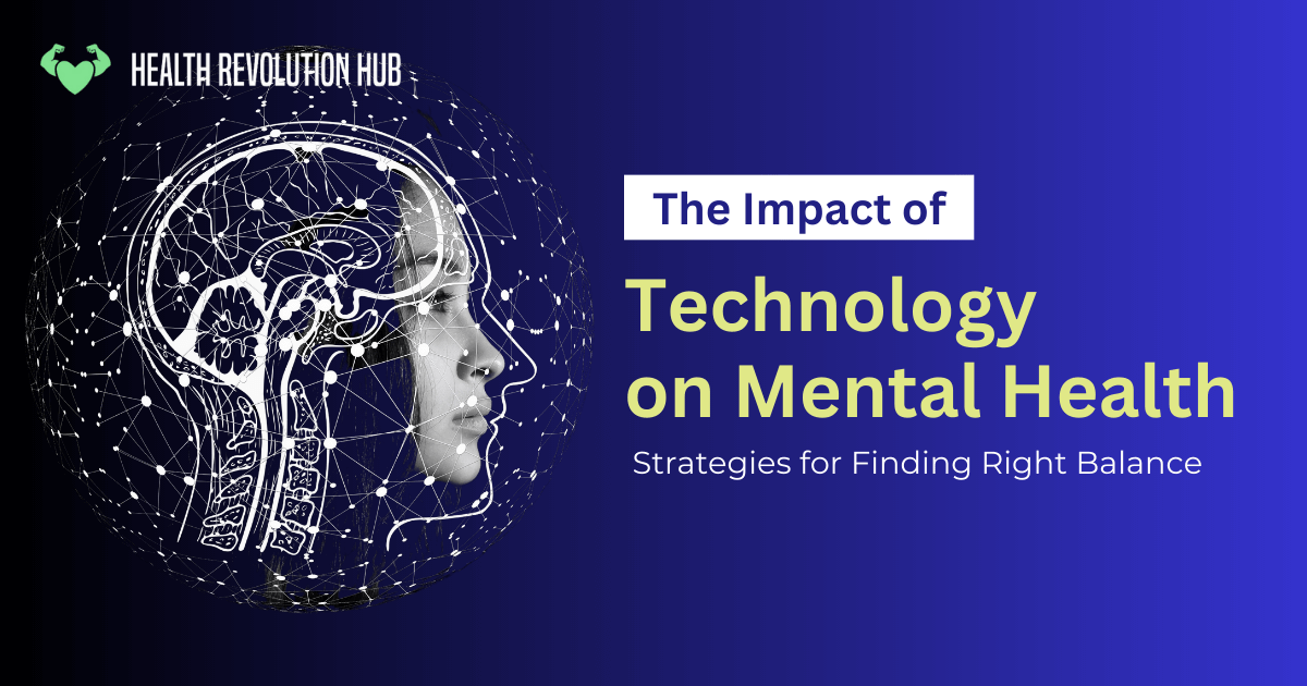 What Is The Impact Of Technology On Mental Health Issues