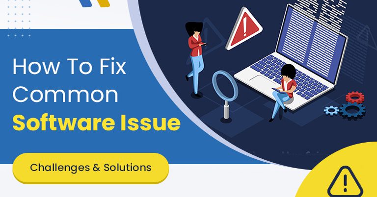 Common Software Issues And How To Troubleshoot Them