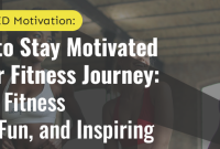 Ways To Stay Motivated For Fitness Goals