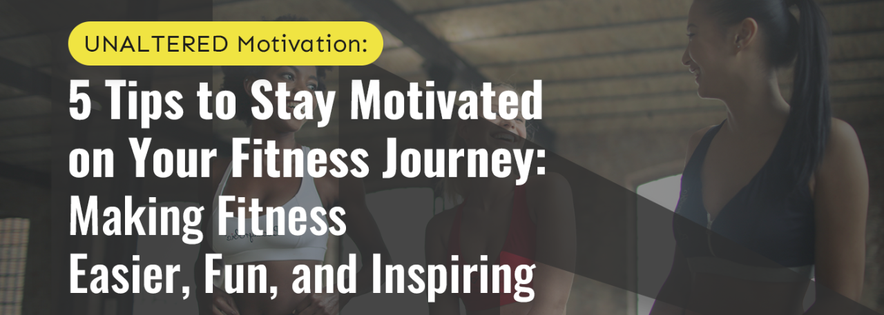 Ways To Stay Motivated For Fitness Goals