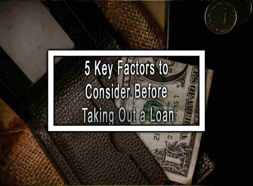 What To Consider Before Taking Out A Loan