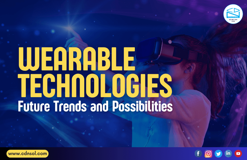 What Are The Latest Trends In Wearable Technology